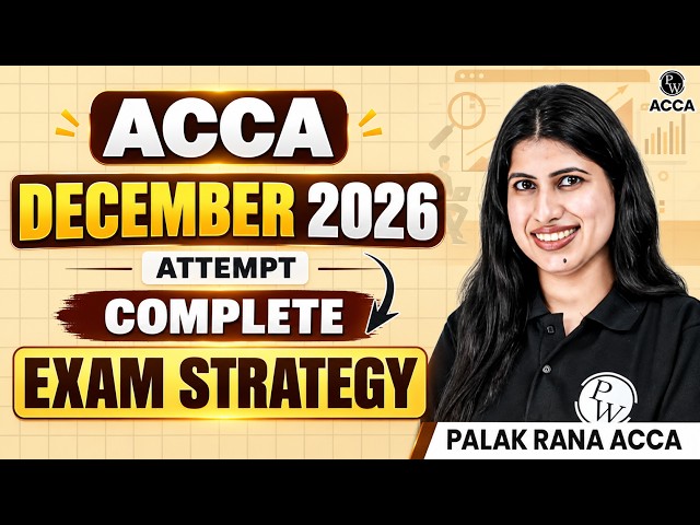 ACCA December 2026 Exam Strategy 🔥 | Complete Preparation Plan | ACCA By PW