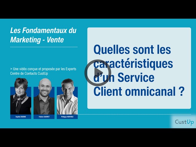 Qu'est-ce qu'un Service Client "Omnicanal" ? Définition & Rôle