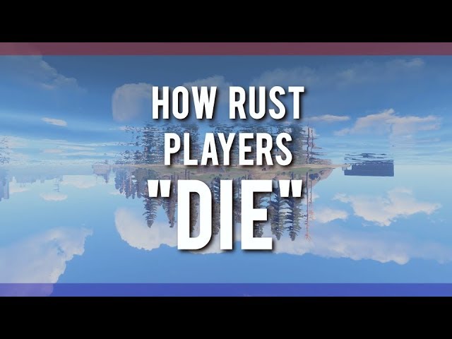 RUST SOLO 3ㆍHow Rust Players DIE