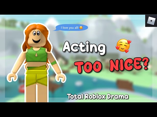 Acting TOO nice in TRD?? || Total Roblox Drama
