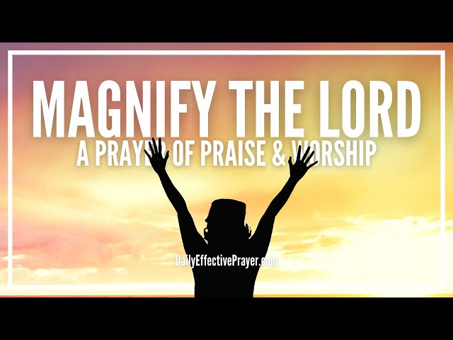Prayer To Magnify The Lord God Of Miracles | Praise & Worship His Name