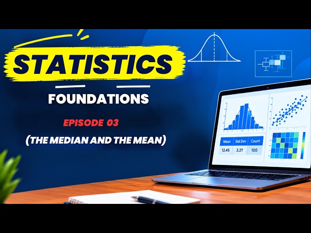 Measures of Central Tendency: The Median and The Mean