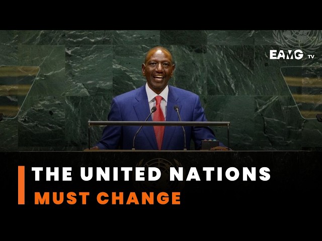 Full speech : President Ruto urges the UN to reform before the next global crisis