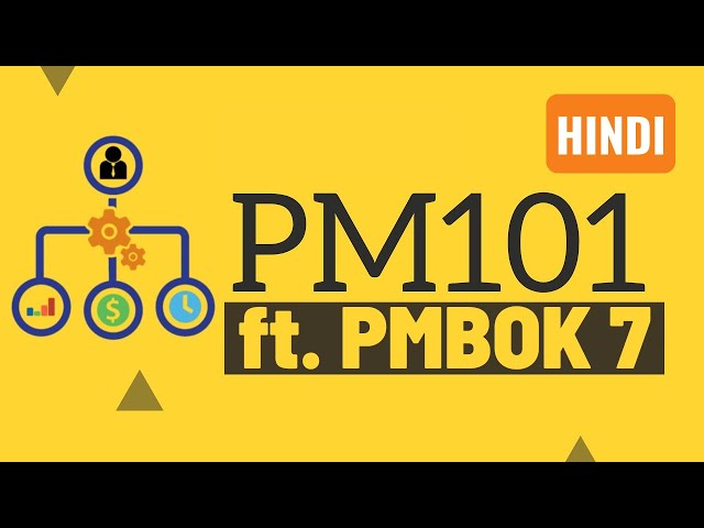 (HINDI) Project Management 101 Training | Project Management Basics | PM101 ft PMBOK 7