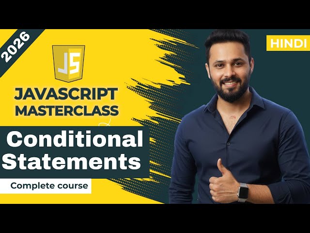 Javascript tutorial in Hindi #10 Conditional Statements Explained | if, else, else if & switch