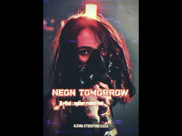 Neon tomorrow - cyber rebellion