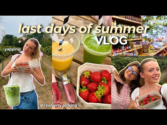 THE FINAL DAYS OF SUMMER 🍓🧺 strawberry picking, matcha, farm shops, seasonal reflections
