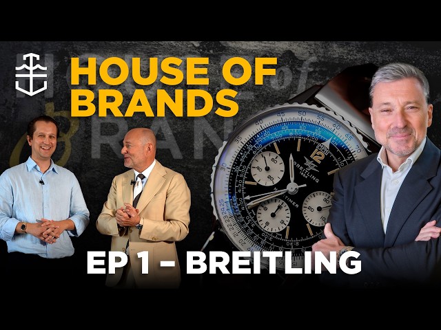 Breitling's New CEO Just Revealed Their 5-Year Plan | House of Brands Ep. 1