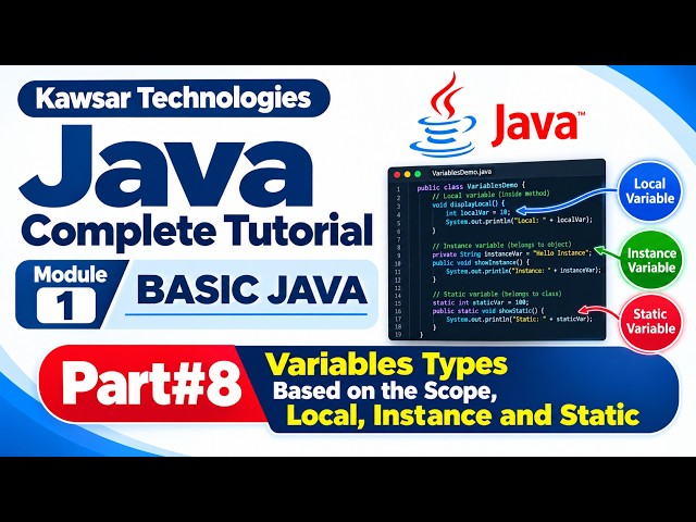 JAVA COMPLETE TUTORIAL 2026 | MODULE 1—BASIC JAVA | Variable Types Based on the Scopes (PART 8)