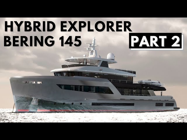 BERING 145 HYBRID EXPLORER SUPERYACHT  TOUR Part 2 / EXPEDITION Liveaboard Go Anywhere World Cruiser