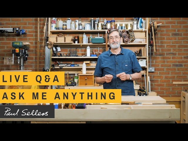 Live Q&A - Ask Me Anything | Paul Sellers