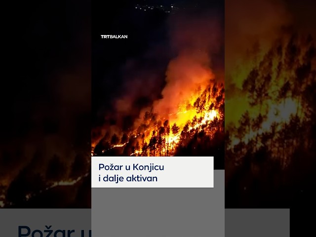Požar u Konjicu i dalje aktivan