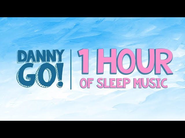 1-Hour Danny Go! Sleep Music Compilation (Vol. 2) 😴 Instrumental Lullabies for Kids