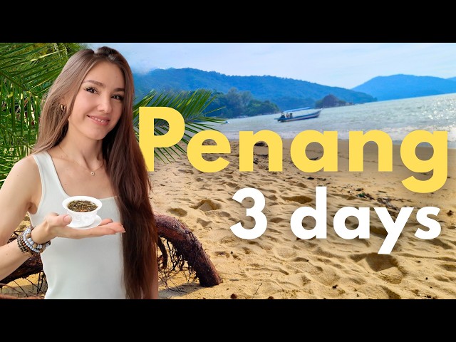 Penang, Malaysia Travel Guide | Best Things To Do (2026)