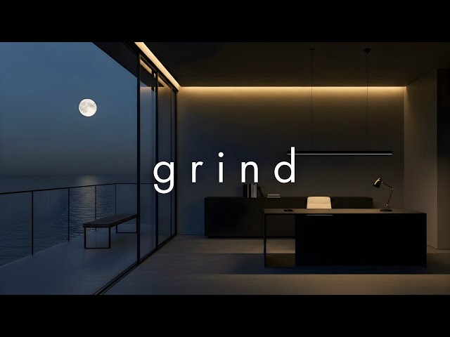 GRIND Work Music・Quiet Luxury Ocean Office for Deep Work & Study