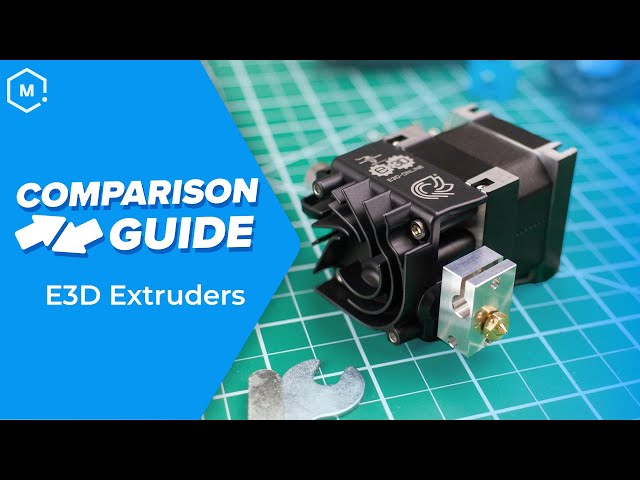 Comparison Guide: E3D Extruders
