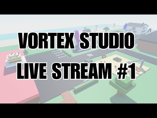 VORTEX STUDIO STREAM + Q&A | [stream 1]