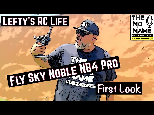 Lefty’s RC life - FlySky Noble NB4 Pro First Look!