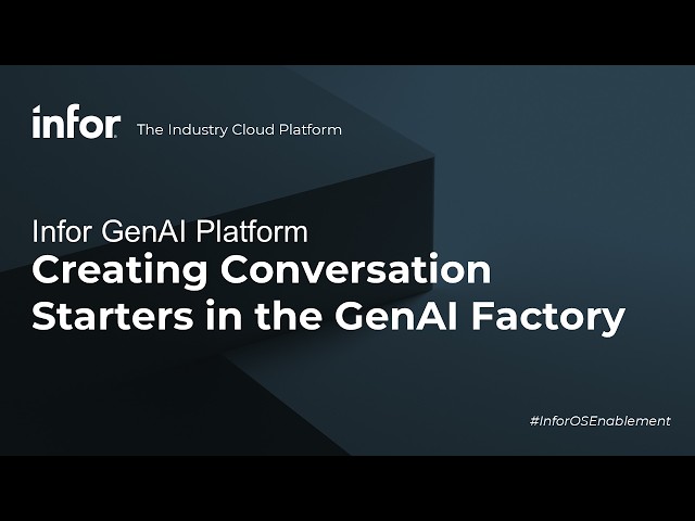 Infor GenAI Platform - Creating Conversation Starters in the GenAI Factory