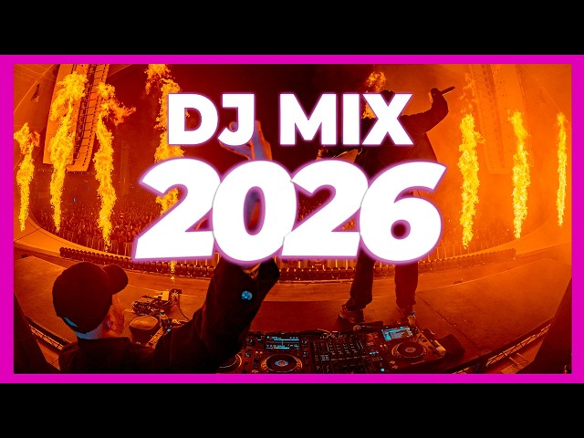 DJ MIX 2026 - Remixes & Mashups of Popular Songs 2026 | DJ Remix Club Music Disco Dance Song 2025