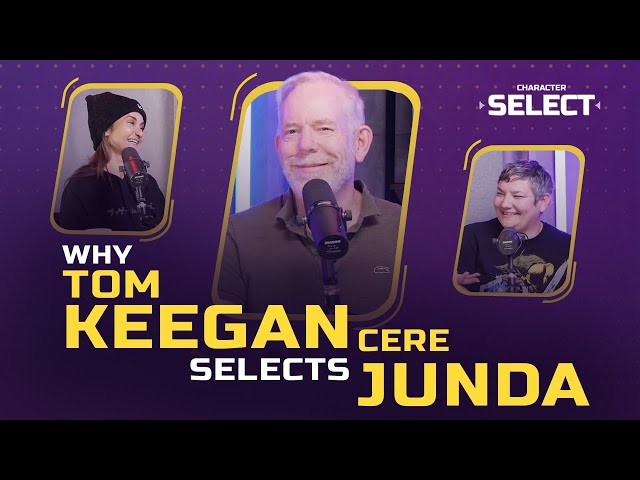 Why Tom Keegan Selects Cere Junda | EPISODE 5 | Character Select Podcast
