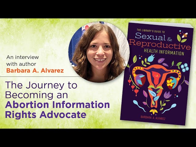 The Journey to Becoming an Abortion Information Rights Advocate, with author Barbara Alvarez