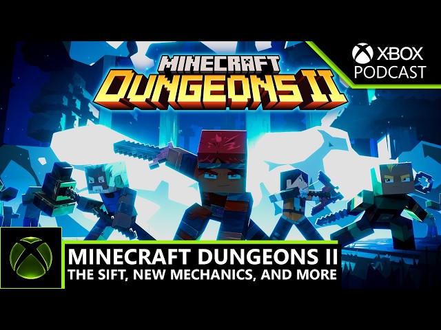 Minecraft Dungeons II: The Sift, New Mechanics, Better Exploration, and More | Official XBOX Podcast