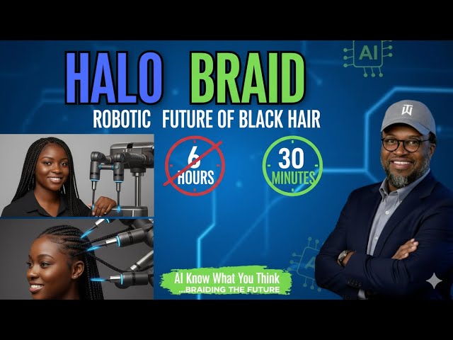 Harvard Student Builds Robot That Braids Hair in 30 Minutes | AI Know What You Think”