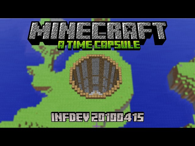 preserving the history of my infdev minecraft world