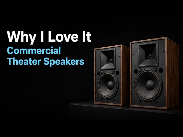 Why I Love It | Commercial Theater Speakers
