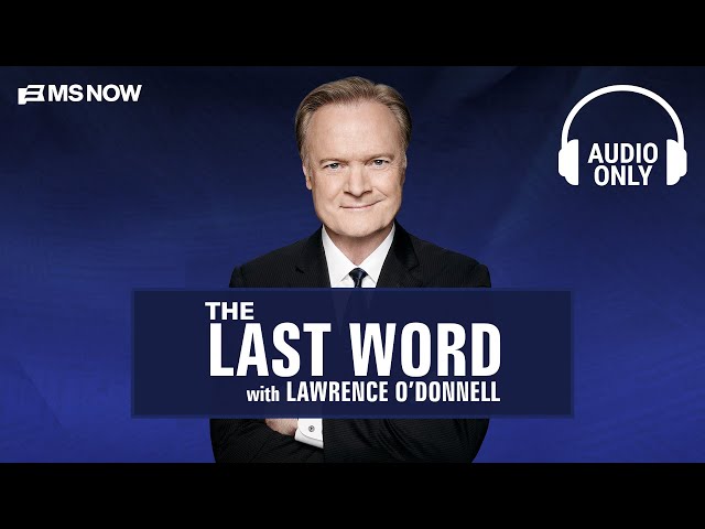 The Last Word with Lawrence O'Donnell - Sept. 22 | Audio Only