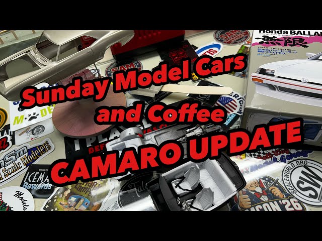 Sunday Model Cars & Coffee with @LeftCoastModelCarBuilds CAMARO UPDATE! 