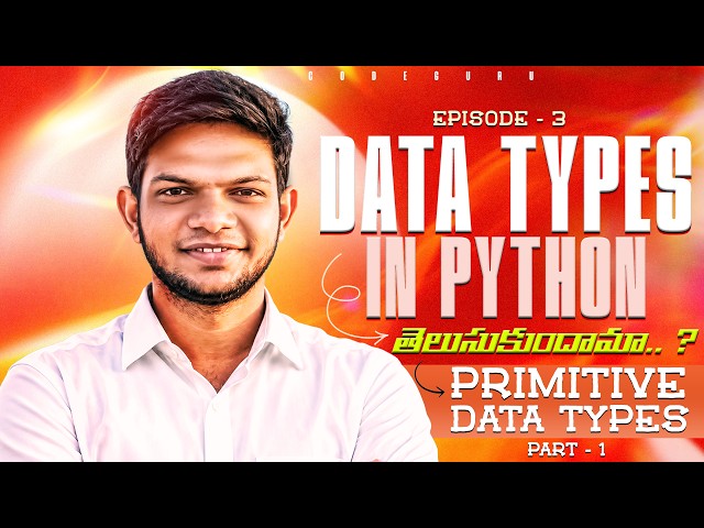 Python Data Types in Telugu | Primitive Data Types Explained | Python Full Course #3