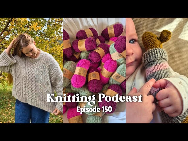 Second Guessing All My Knits, Finished Frøya Sweater & Creative Chaos // Knitting Podcast 150