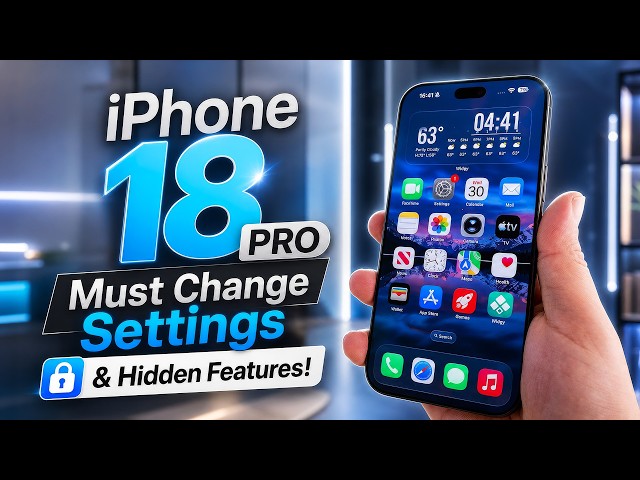 iPhone 18 Pro - Must Change Settings & Hidden Features!