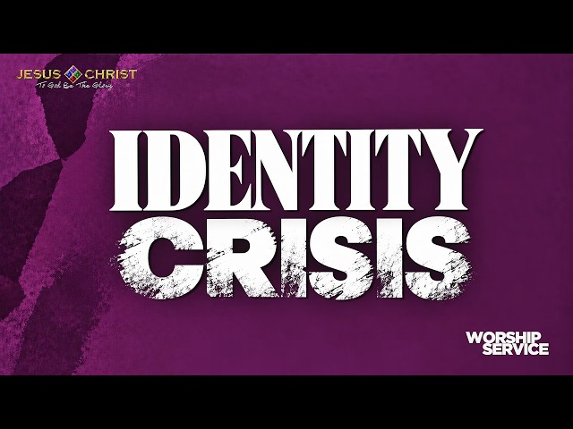 Identity Crisis - Worship Service (September 20, 2026)