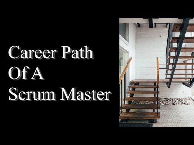Career Path Of A Scrum Master