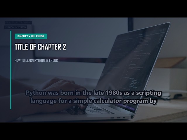 Chapter 2: Historical Context and Milestones | How to learn python in 1 hour Course