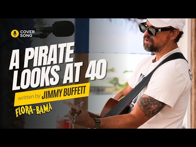 A Pirate Looks at 40 by Jimmy Buffett (COVER) - Live from the FloraBama Bar