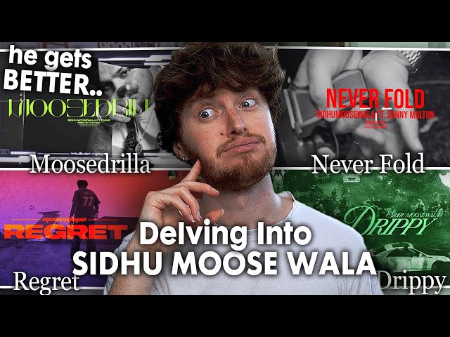 DELVING INTO SIDHU MOOSE WALA! (Moosedrilla, Never Fold, Regret, Drippy | Reaction)