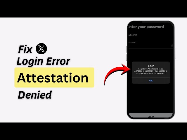 How to Fix X Login Error Attestation Denied 2026 | Twitter App Login Error.Attestation