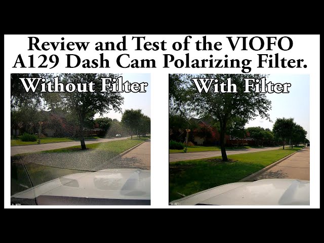Review and Test of the VIOFO A129 Dash Cam Polarizing Filter. Is it worth it?
