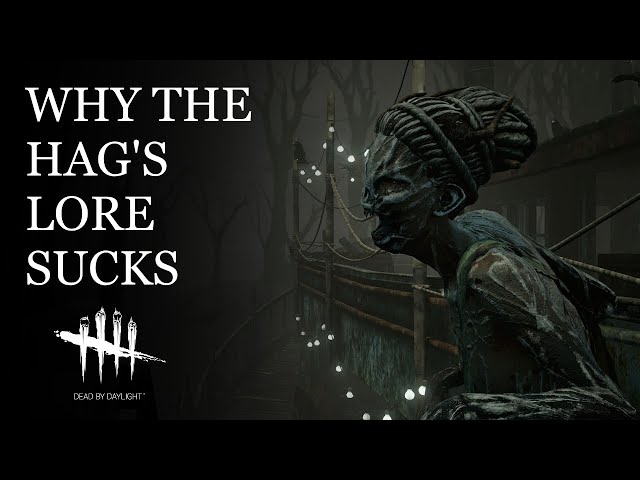 Why The Hag's Lore Sucks | Dead by Daylight Lore Deep Dive