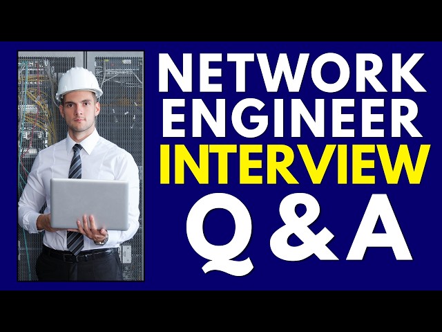 Top 25 Network Engineer Interview Questions and Answers | Network Engineer Job Interview