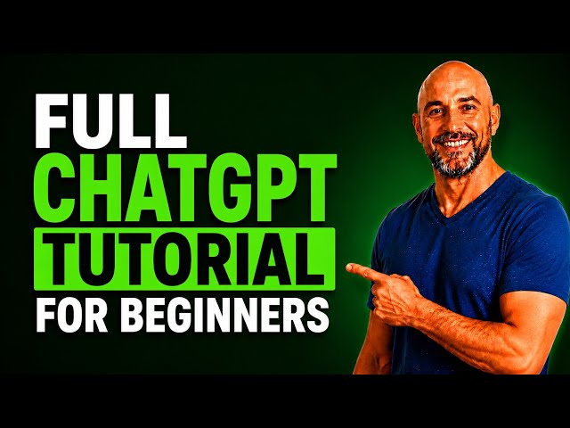 Full ChatGPT Tutorial | ChatGPT for Beginners 2026