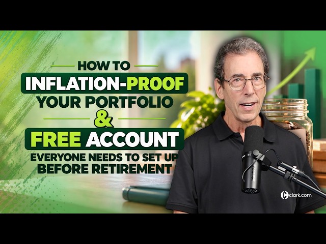 How To Inflation-Proof Your Portfolio & Free Account Everyone Needs To Set Up Before Retirement
