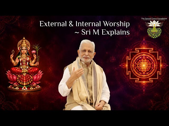 Sri Vidya: External & Internal Worship  | Sri M Explains