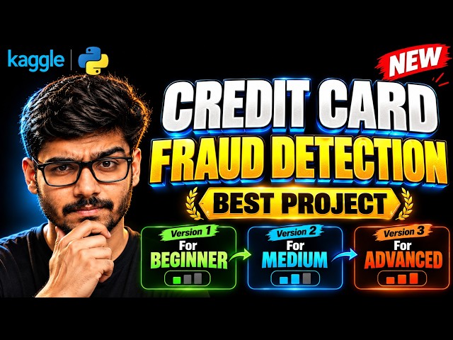 Credit Card Fraud Detection Machine Learning Project in Python | Kaggle | EASIEST Roadmap