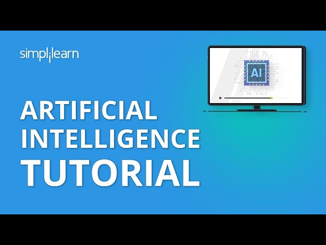 Artificial Intelligence Tutorial | AI Tutorial for Beginners | Artificial Intelligence | Simplilearn