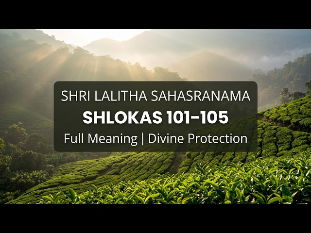 Shri Lalitha Sahasranamam Shlokas 101-105 with Meaning | Powerful Daily Chanting |Just Sudha Gyan